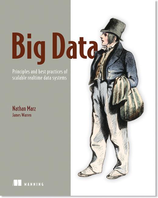 Big Data:Principles and best practices of scalable realtime - Nathan Marz