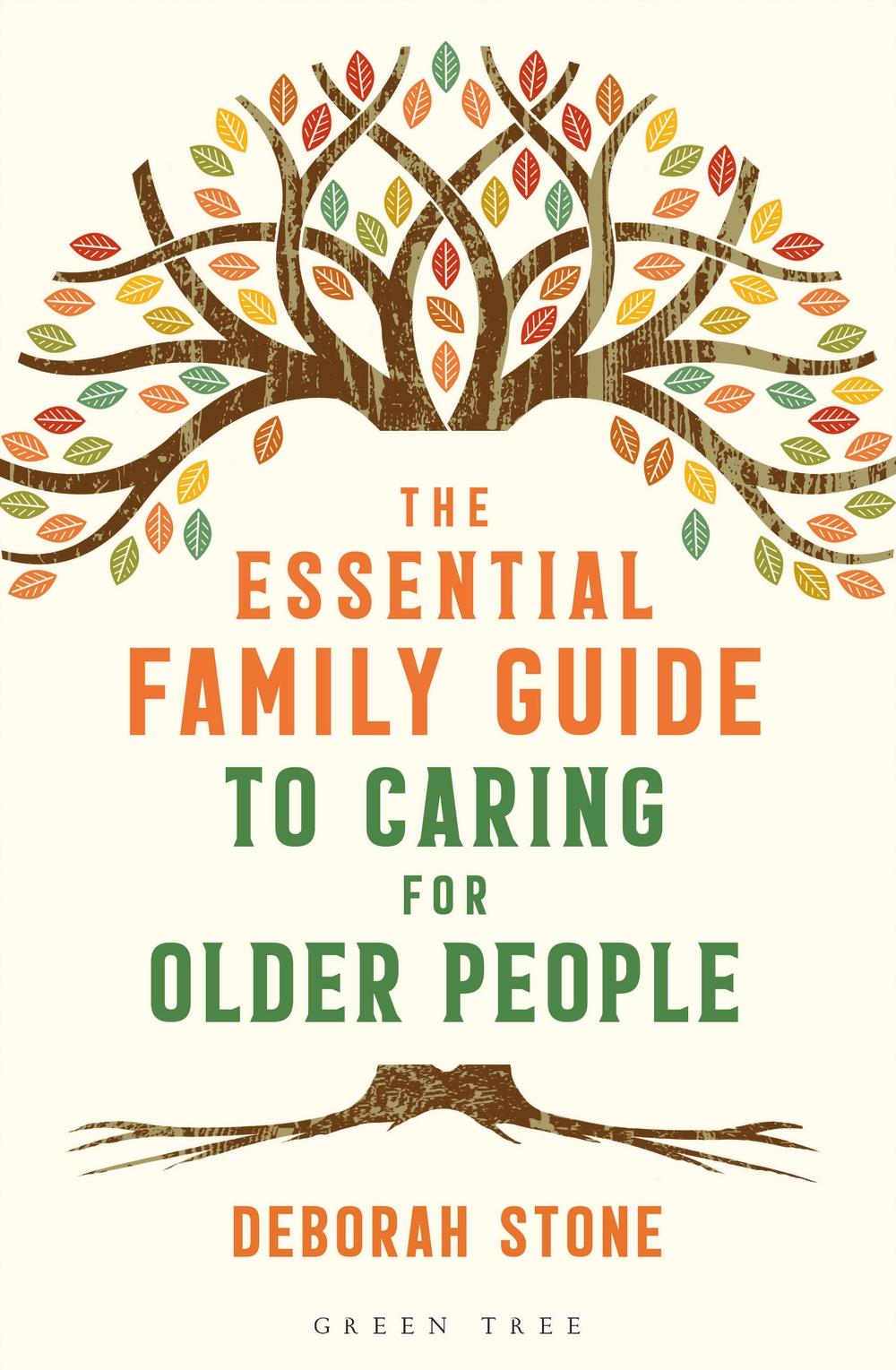 Essential Family Guide to Caring for Older People - Deborah Stone