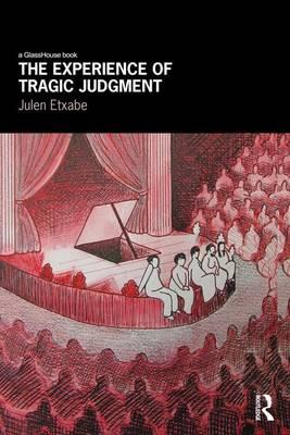 Experience of Tragic Judgment - Julen Etxabe