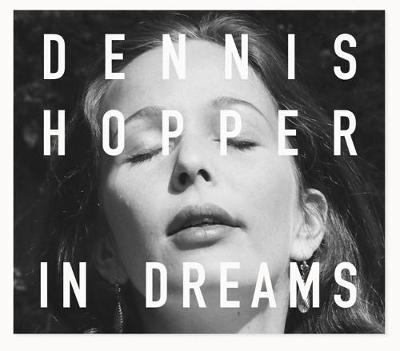 Dennis Hopper: In Dreams - Dennis Hopper