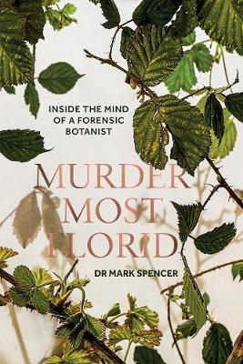 Murder Most Florid - Mark Spencer