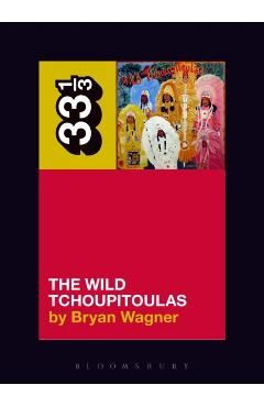 Wild Tchoupitoulas' The Wild Tchoupitoulas - Bryan Wagner