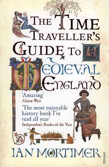 Time Traveller's Guide to Medieval England