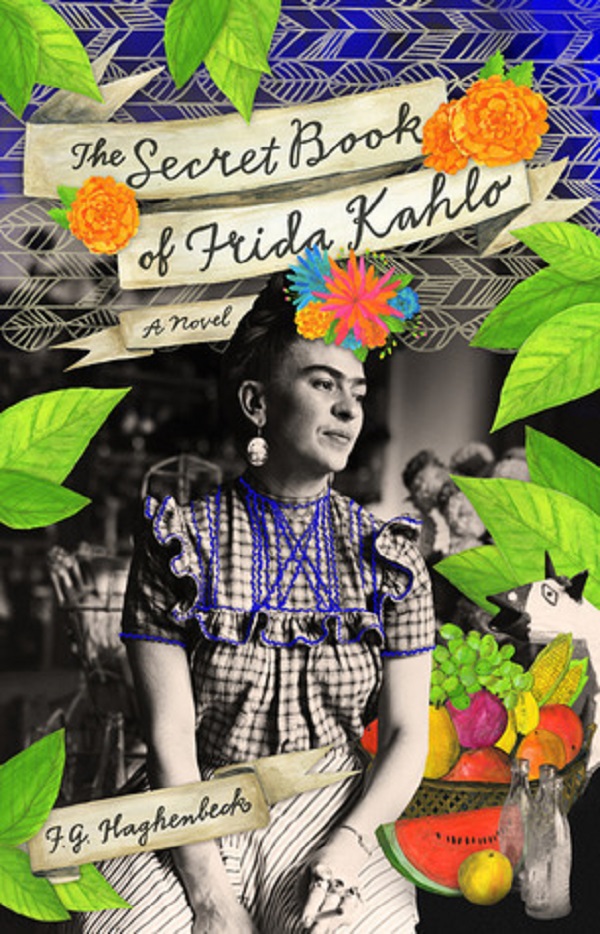 The Secret Book of Frida Kahlo - F.G. Haghenbeck