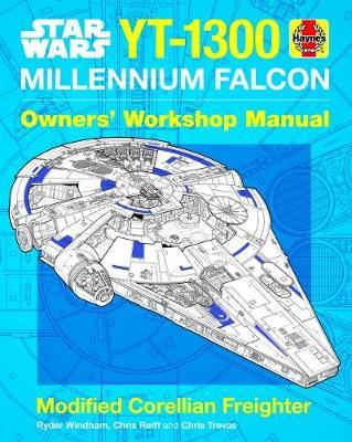 Star Wars YT-1300 Millennium Falcon Owners' Workshop Manual: Modified Corellian Freighter - Ryder Windham, Chris Trevas, Chris Reiff