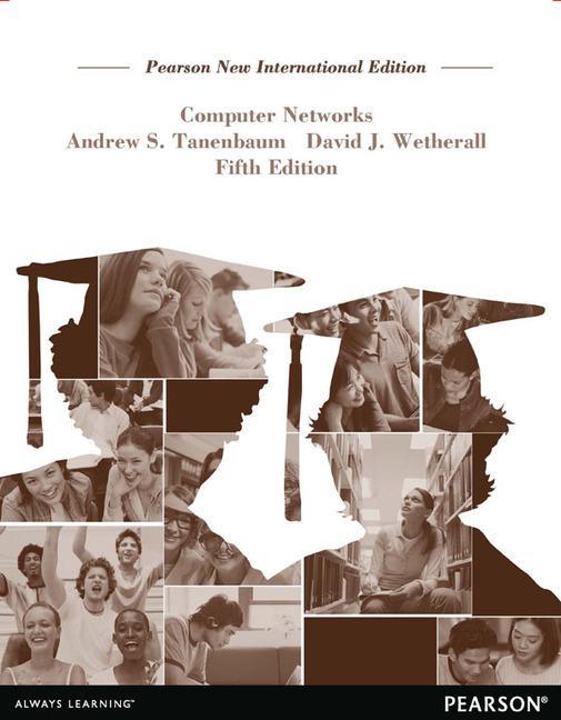 Computer Networks: Pearson New International Edition - Andrew Tanenbaum & David Wetherall