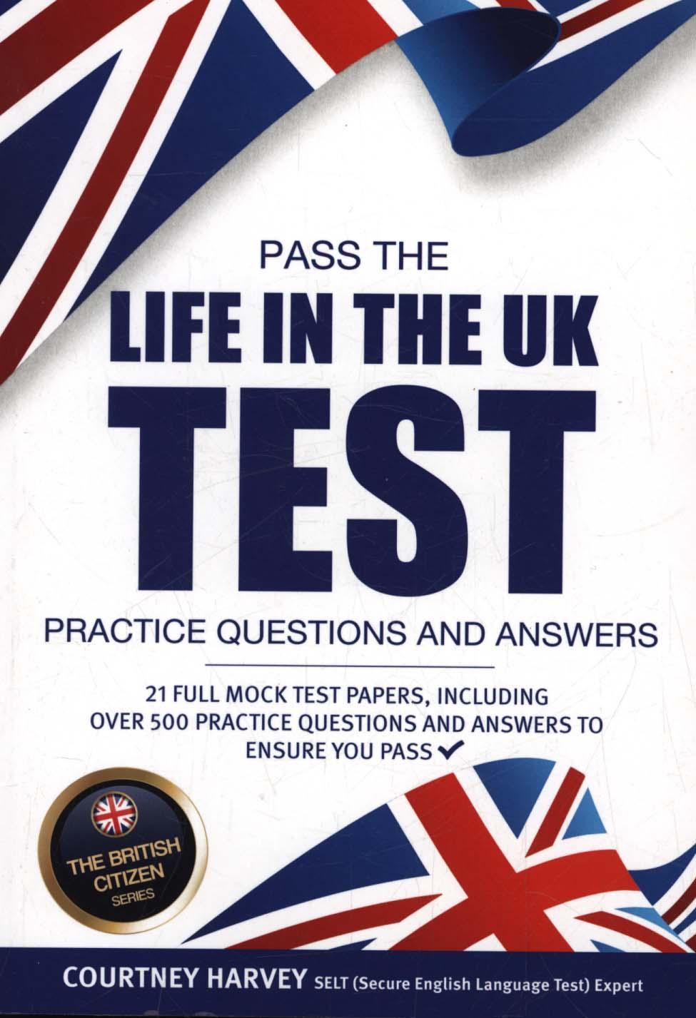 Pass the Life in the UK Test: Practice Questions and Answers -  
