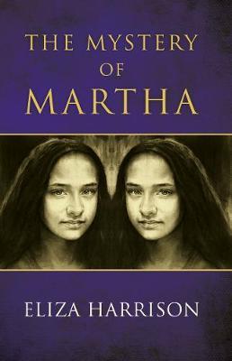 Mystery of Martha - Eliza Harrison