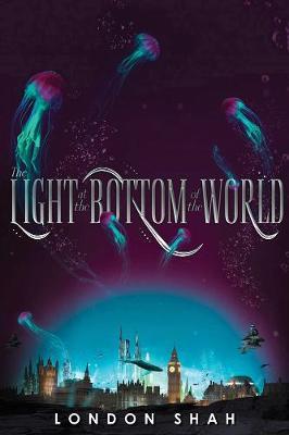 Light At The Bottom Of The World - London Shah