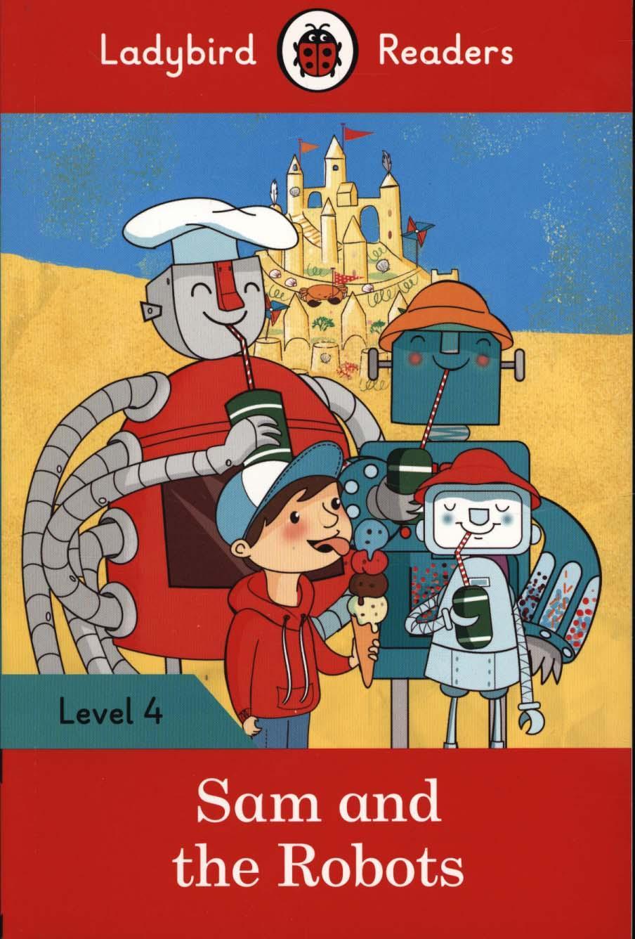 Sam and the Robots - Ladybird Readers Level 4 -  Ladybird