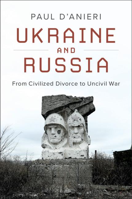 Ukraine and Russia - Paul D'Anieri