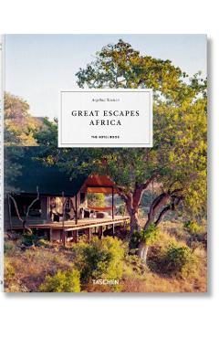 Great Escapes: Africa. The Hotel Book. 2020 Edition -