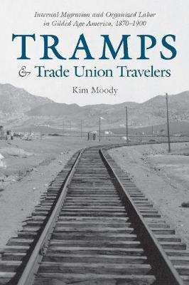 Tramps and Trade Union Travelers - Kim Moody