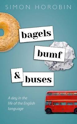 Bagels, Bumf, and Buses - Simon Horobin