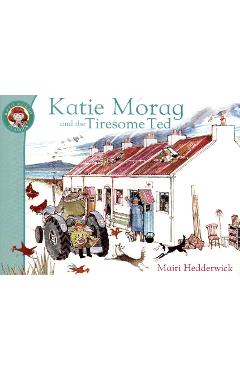 Poza produsului Katie Morag and the Tiresome Ted
