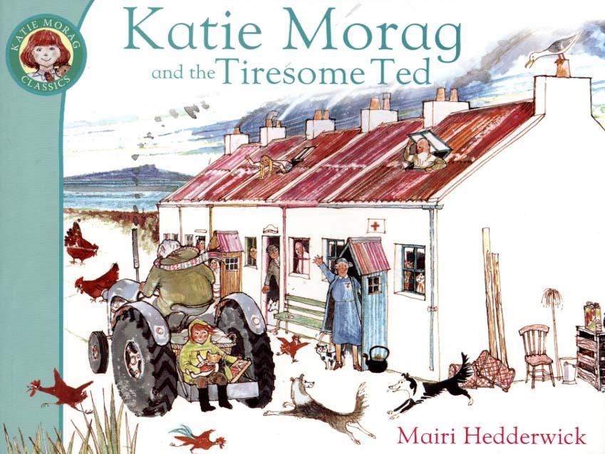 Katie Morag and the Tiresome Ted