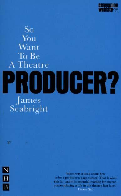 So You Want to be a Theatre Producer