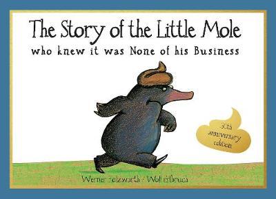 Story of the Little Mole Who Knew it Was None of His Busines