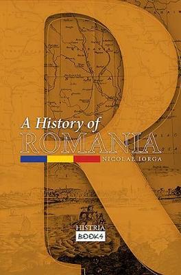 History of Romania - Nicolae Iorga