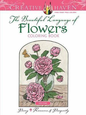 Creative Haven The Beautiful Language of Flowers Coloring Bo - John Green