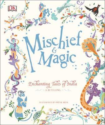 Mischief & Magic: Enchanting Tales of India -  