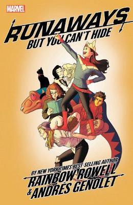 Runaways By Rainbow Rowell Vol. 4: But You Can't Hide - Rainbow Rowell