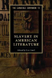 Cambridge Companion to Slavery in American Literature - Ezra Tawil