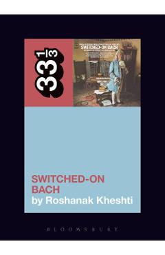Poza produsului Wendy Carlos's Switched-On Bach - Roshanak Kheshti