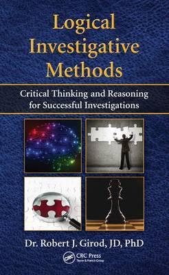 Logical Investigative Methods - Robert J Girod