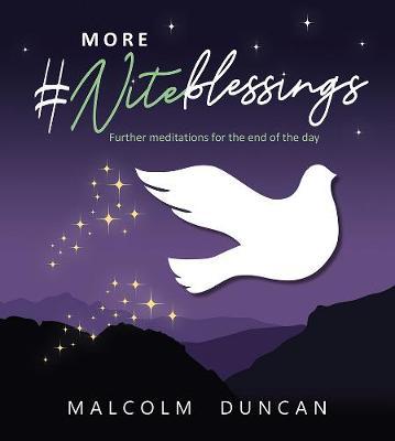 More #Niteblessings - Malcolm Duncan