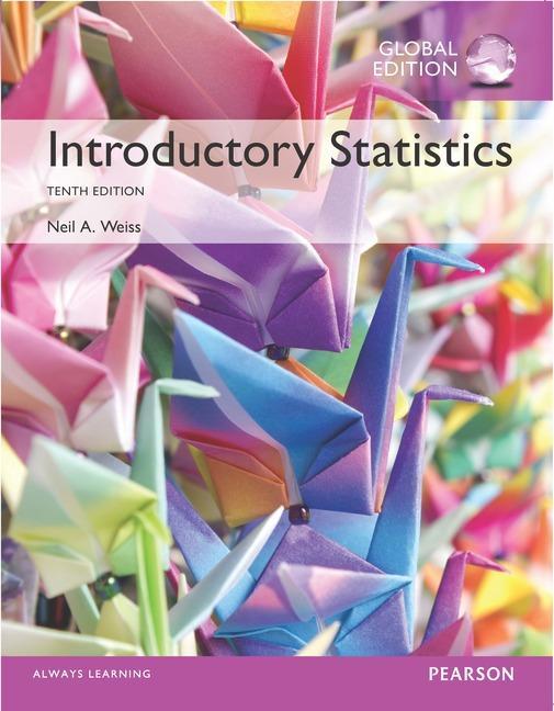 Introductory Statistics, Global Edition - Neil Weiss