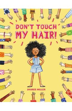 Don't Touch My Hair! - Sharee Miller