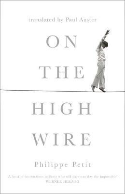 On the High Wire - Philippe Petit