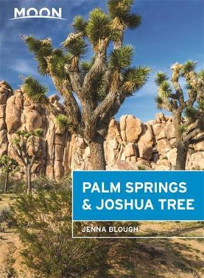 Moon Palm Springs & Joshua Tree (Second Edition) - Jenna Blough