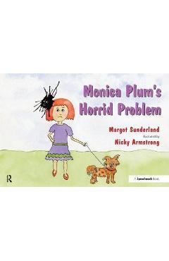 Poza produsului Monica Plum's Horrid Problem - Margot Sunderland & Nicky Armstrong