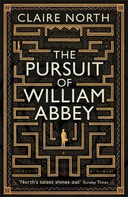 Pursuit of William Abbey - Claire North