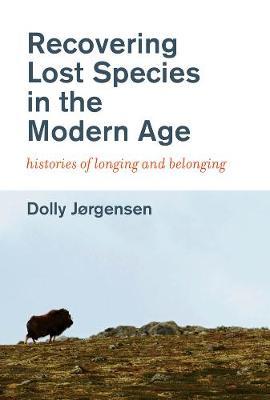 Recovering Lost Species in the Modern Age - Dolly Jorgensen