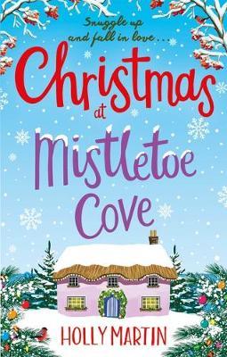 Christmas at Mistletoe Cove - Holly Martin