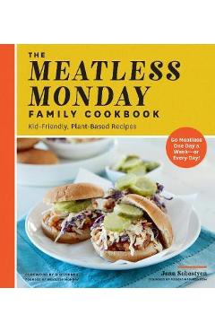 Coperta cărții 'Meatless Monday Family Cookbook - Jenn Sebestyen'