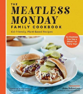 Meatless Monday Family Cookbook - Jenn Sebestyen