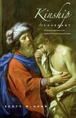 Kinship by Covenant - Scott W Hahn