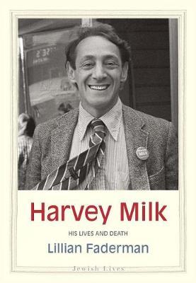 Harvey Milk - Lillian Faderman