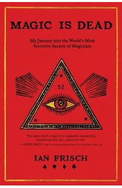 Coperta cărții 'Magic Is Dead - Ian Frisch'