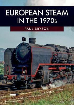 European Steam in the 1970s - Paul Bryson