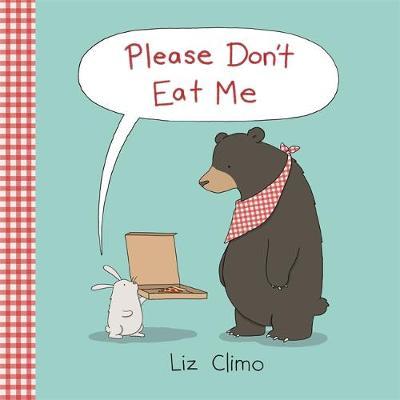 Please Don't Eat Me - Liz Climo