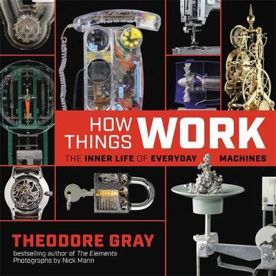 How Things Work - Theodore Gray
