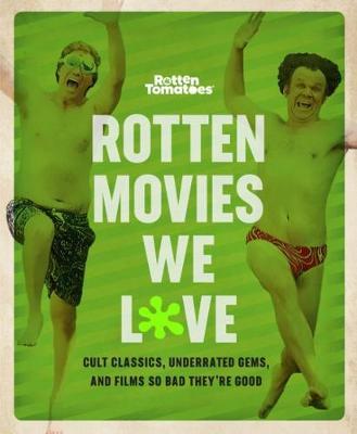 Rotten Movies We Love -  