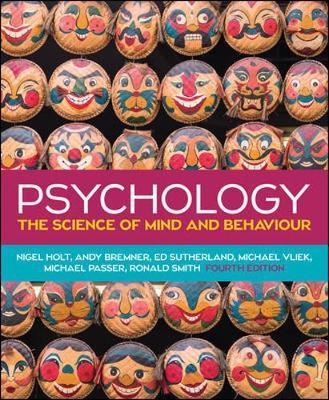 Psychology: The Science of Mind and Behaviour, 4e - Nigel Holt