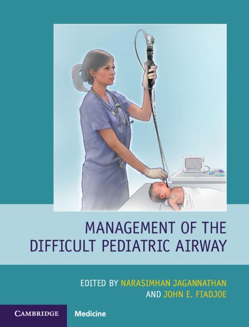 Management of the Difficult Pediatric Airway - Narasimhan Jagannathan