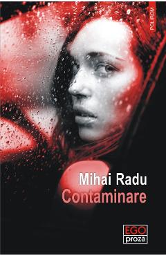 Coperta cărții 'Contaminare - Mihai Radu'